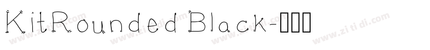 KitRounded Black字体转换
